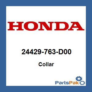 Honda 24429-763-D00 Collar; 24429763D00