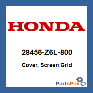 Honda 28456-Z6L-800 Cover, Screen Grid; 28456Z6L800
