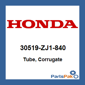 Honda 30519-ZJ1-840 Tube, Corrugate; 30519ZJ1840
