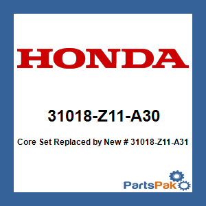 Honda 31018-Z11-A30 Core Set; New # 31018-Z11-A31