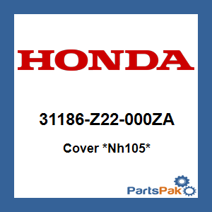 Honda 31186-Z22-000ZA Cover *NH105* (Matte Black); 31186Z22000ZA