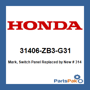 Honda 31406-ZB3-G31 Mark, Switch Panel; New # 31406-ZB1-G31