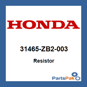 Honda 31465-ZB2-003 Resistor; 31465ZB2003