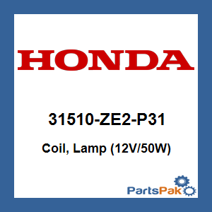 Honda 31510-ZE2-P31 Coil, Lamp (12V/50W); 31510ZE2P31