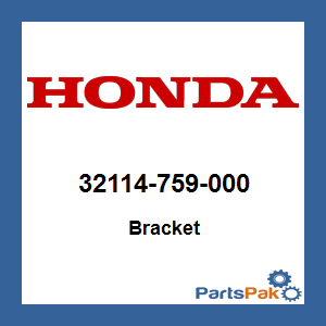 Honda 32114-759-000 Bracket; 32114759000