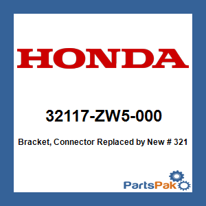 Honda 32117-ZW5-000 Bracket, Connector; New # 32117-ZW5-010