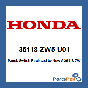 Honda 35118-ZW5-U01 Panel, Switch; New # 35118-ZW5-U02