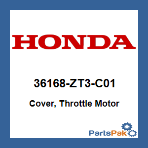Honda 36168-ZT3-C01 Cover, Throttle Motor; 36168ZT3C01