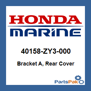 Honda 40158-ZY3-000 Bracket A, Rear Cover; 40158ZY3000