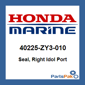 Honda 40225-ZY3-010 Seal, Right Idol Port; 40225ZY3010
