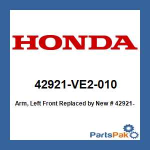 Honda 42921-VE2-010 Arm, Left Front; New # 42921-VE2-020