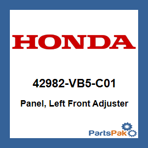 Honda 42982-VB5-C01 Panel, Left Front Adjuster; 42982VB5C01