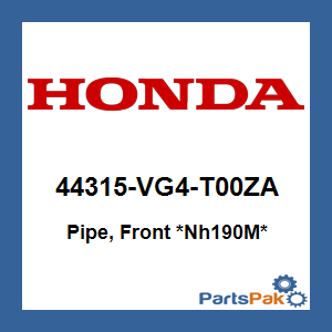 Honda 44315-VG4-T00ZA Pipe, Front *NH190M* (Vintage Gray Metallic Metallic); 44315VG4T00ZA
