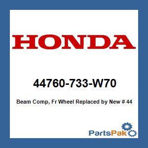Honda 44760-733-W70 Beam, Fr. Wheel; New # 44760-V42-650