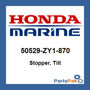 Honda 50529-ZY1-870 Stopper, Tilt; 50529ZY1870