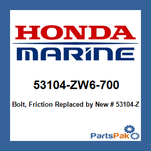 Honda 53104-ZW6-700 Bolt, Friction; New # 53104-ZVA-000