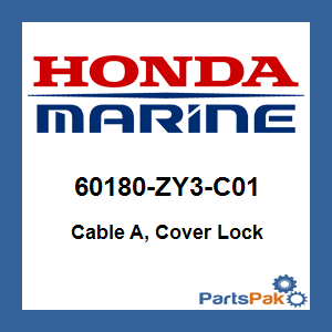Honda 60180-ZY3-C01 Cable A, Cover Lock; 60180ZY3C01