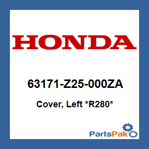Honda 63171-Z25-000ZA Cover, Left *R280* (Power Red); 63171Z25000ZA