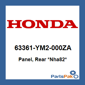 Honda 63361-YM2-000ZA Panel, Rear *Nha82*; 63361YM2000ZA
