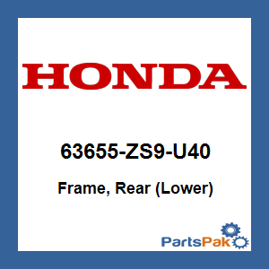 Honda 63655-ZS9-U40 Frame, Rear (Lower); 63655ZS9U40