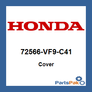 Honda 72566-VF9-C41 Cover; 72566VF9C41