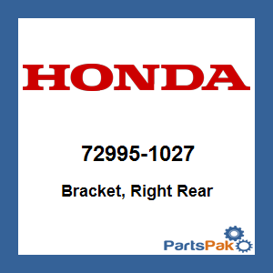 Honda 72995-1027 Bracket, Right Rear; 729951027
