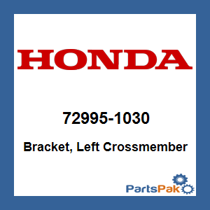 Honda 72995-1030 Bracket, Left Crossmember; 729951030