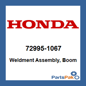 Honda 72995-1067 Weldment Assembly, Boom; 729951067