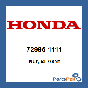 Honda 72995-1111 Nut, Sl 7/8Nf; 729951111