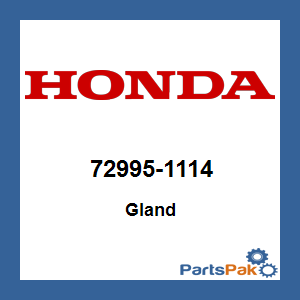 Honda 72995-1114 Gland; 729951114