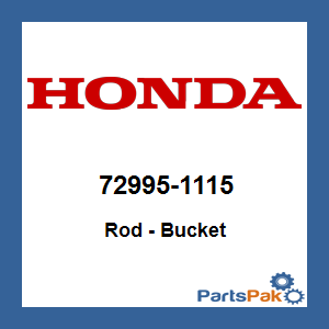 Honda 72995-1115 Rod - Bucket; 729951115