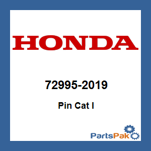 Honda 72995-2019 Pin Cat I; 729952019