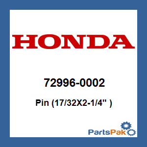 Honda 72996-0002 Pin (17/32X2-1/4-inch ); 729960002