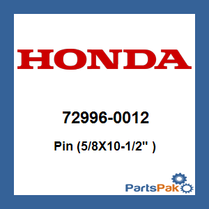 Honda 72996-0012 Pin (5/8X10-1/2-inch ); 729960012