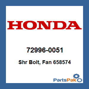 Honda 72996-0051 Shr Bolt, Fan 658574; 729960051