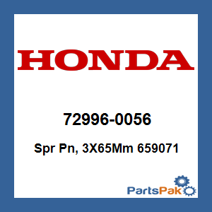 Honda 72996-0056 Spr Pn, 3X65Mm 659071; 729960056
