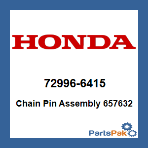 Honda 72996-6415 Chain Pin Assembly 657632; 729966415