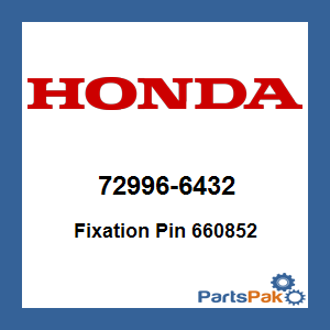 Honda 72996-6432 Fixation Pin 660852; 729966432
