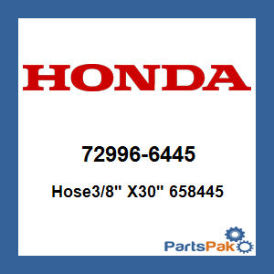 Honda 72996-6445 Hose, 3/8-inch X 30-inch 658445; 729966445