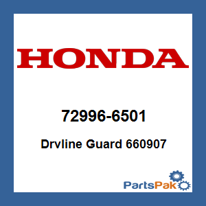 Honda 72996-6501 Drvline Guard 660907; 729966501