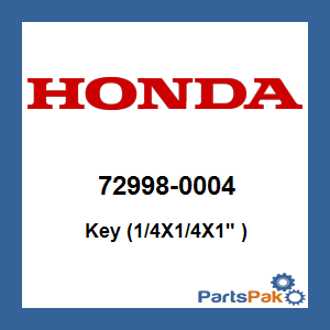 Honda 72998-0004 Key (1/4X1/4X1-inch ); 729980004