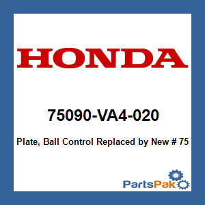 Honda 75090-VA4-020 Plate, Ball Control; New # 75090-VA4-030