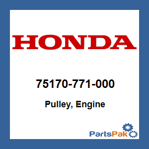 Honda 75170-771-000 Pulley, Engine; 75170771000