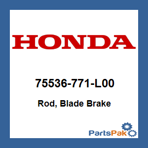 Honda 75536-771-L00 Rod, Blade Brake; 75536771L00
