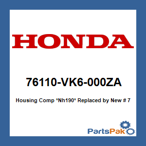 Honda 76110-VK6-000ZA Housing *NH190M* (Vintage Gray Metallic Metallic); 76110VK6000ZA