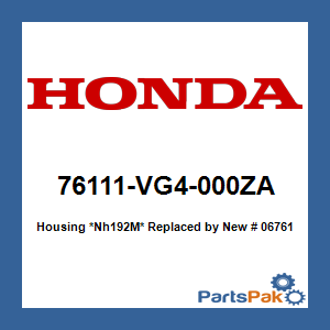Honda 76111-VG4-000ZA Housing *NH192M* (Gently Silver Metallic Metallic); New # 06761-VG4-305ZB