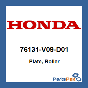 Honda 76131-V09-D01 Plate, Roller; 76131V09D01