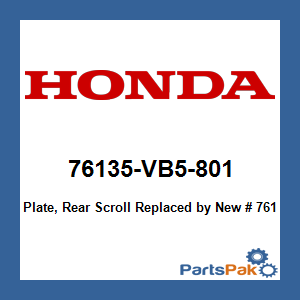 Honda 76135-VB5-801 Plate, Rear Scroll; New # 76135-VB5-L50