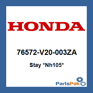 Honda 76572-V20-003ZA Stay *NH105* (Matte Black); 76572V20003ZA