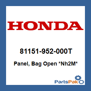 Honda 81151-952-000T Panel, Bag Open *Nh2M*; 81151952000T